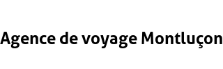 Agence de voyage Montluçon